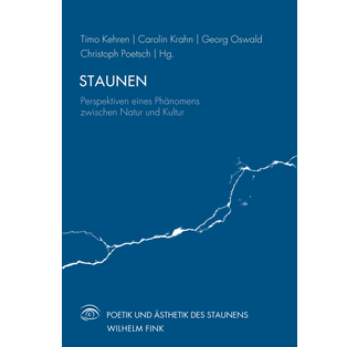 Cover of the book 'Staunen. Perspektiven eines Phänomens zwischen Natur und Kultur'